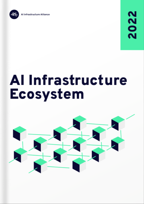 AI Infrastructure Ecosystem Report Of 2022 - AI Infrastructure Alliance